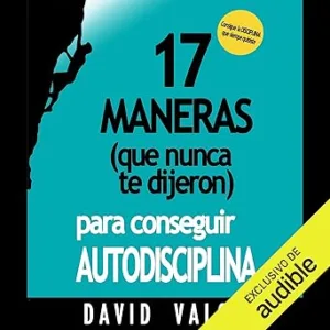 17-Maneras-Para-Conseguir-Autodisciplina-Audiolibro-gratis