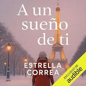 A-Un-Sueno-De-Ti-Audiolibro-Gratis