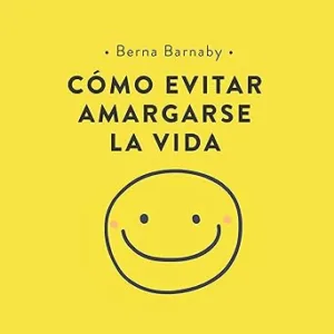 Como-Evitar-Amargarse-La-Vida-Audiolibro-gratis