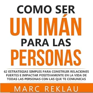 Como-Ser-Un-Iman-Para-Las-Personas-Audiolibro-gratis