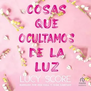 Cosas-Que-Ocultamos-De-La-Luz-Audiolibro-Gratis
