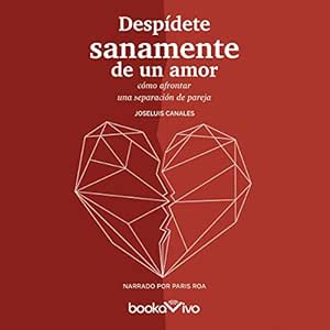 Despidete-Sanamente-De-Un-Amor-Audiolibro-Gratis