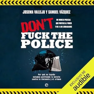 Dont-Fuck-The-Police-Audiolibro-Gratis