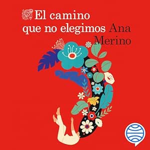 El-Camino-Que-No-Elegimos-Audiolibro-gratis