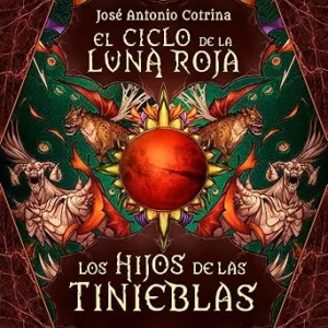 El-Ciclo-De-La-Luna-Roja-Los-Hijos-De-Las-Tinieblas-Audiolibro-gratis