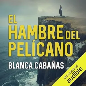 El-Hambre-Del-Pelicano-Audiolibro-gratis