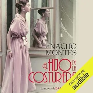El-Hijo-De-La-Costurera-La-Novela-De-Balenciaga-Audiolibro-gratis