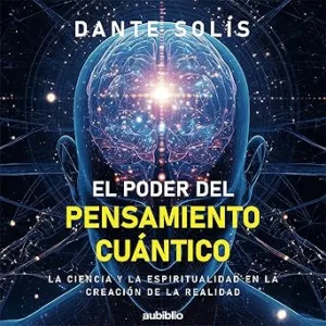 El-Poder-Del-Pensamiento-Cuantico-Audiolibro-gratis