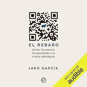 El-Rebano-Como-Occidente-Ha-Sucumbido-A-La-Tirania-Ideologica-Audiolibro-gratis