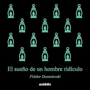 El-Sueno-De-Un-Hombre-Ridiculo-Audiolibro-Gratis