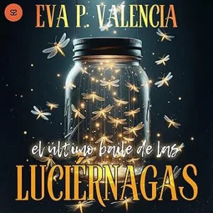 El-Ultimo-Baile-De-Las-Luciernagas-Audiolibro-gratis