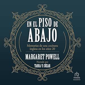 En-El-Piso-De-Abajo-Memorias-De-Una-Cocinera-Inglesa-De-Los-Anos-20-Audiolibro-gratis
