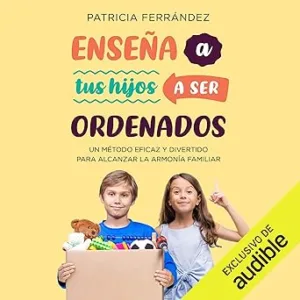 Ensena-A-Tus-Hijos-A-Ser-Ordenados-Audiolibro-gratis