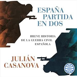 Espana-Partida-En-Dos-Breve-Historia-De-La-Guerra-Civil-Espanola-Audiolibro-gratis