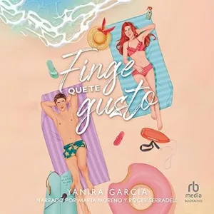 Finge-Que-Te-Gusto-Audiolibro-Gratis