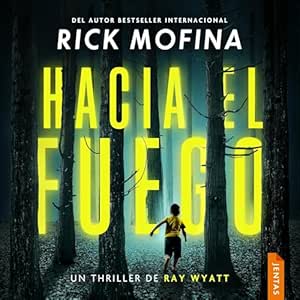 Hacia-El-Fuego-Ray-Wyatt-Audiolibro-Gratis
