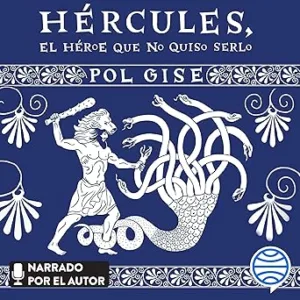 Hercules-El-Heroe-Que-No-Quiso-Serlo-Audiolibro-gratis