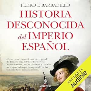 Historia-Desconocida-Del-Imperio-Espanol-Audiolibro-gratis