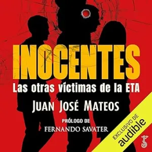 Inocentes-Las-Otras-Victimas-De-La-ETA-Audiolibro-gratis