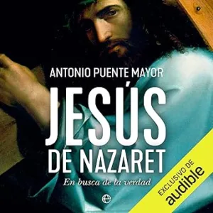 Jesus-De-Nazaret-En-Busca-De-La-Verdad-Audiolibro-Gratis
