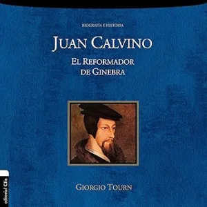 Juan-Calvino-El-Reformador-De-Ginebra-Audiolibro-gratis