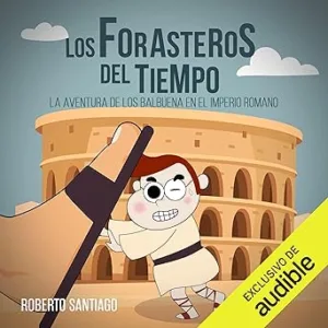 La-Aventura-de-los-Balbuena-en-el-Imperio-Romano-Audiolibro-gratis