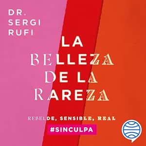 La-Belleza-De-La-Rareza-Rebelde-Sensible-Real-Audiolibro-Gratis