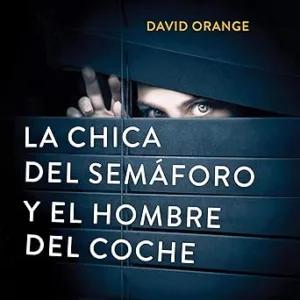 La-Chica-del-Semaforo-y-el-Hombre-del-Coche-Audiolibro-gratis