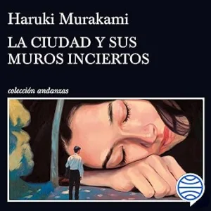 La-Ciudad-Y-Sus-Muros-Inciertos-Audiolibro-gratis