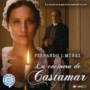 La-Cocinera-De-Castamar-Audiolibro-gratis