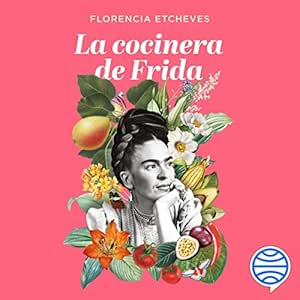 La-Cocinera-De-Frida-Audiolibro-gratis