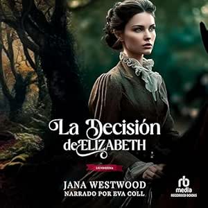 La-Decision-De-Elizabeth-Las-Wharton-Audiolibro-gratis