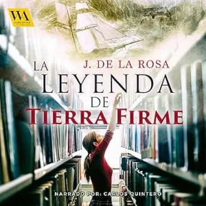 La-Leyenda-De-Tierra-Firme-Audiolibro-Gratis