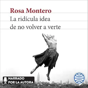 La-Ridicula-Idea-De-No-Volver-A-Verte-Audiolibro-gratis