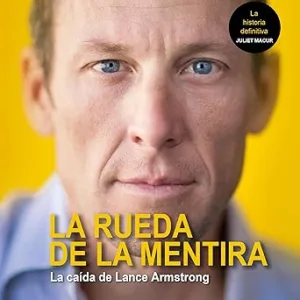 La-Rueda-De-La-Mentira-La-Caida-De-Lance-Armstrong-Audiolibro-gratis