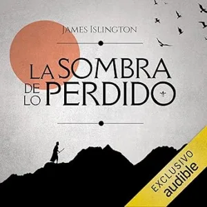 La-Sombra-de-lo-Perdido-Audiolibro-gratis