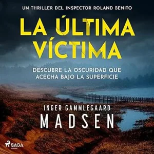 La-Ultima-Victima-Roland-Benito-Serie-Audiolibro-gratis