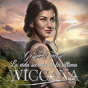 La-Vida-Secreta-De-La-Ultima-Wiccana-Audiolibro-gratis
