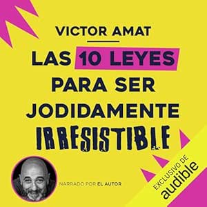 Las-10-Leyes-Para-Ser-Jodidamente-Irresistible-Audiolibro-gratis