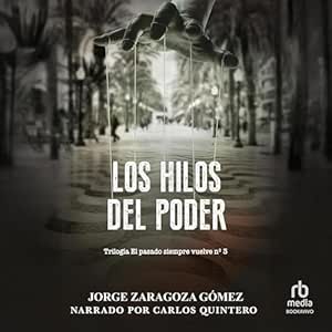 Los-Hilos-Del-Poder-El-Pasado-Siempre-Vuelve-Audiolibro-gratis