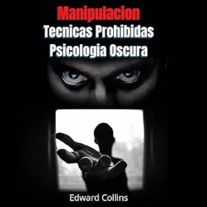Manipulacion-Tecnicas-Prohibidas-Y-Psicologia-Oscura-Audiolibro-gratis