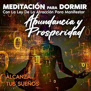Meditacion-Para-Dormir-Con-La-Ley-De-La-Atraccion-Para-Manifestar-Abundancia-Y-Prosperidad-Audiolibro-gratis