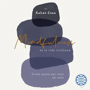 Mindfulness-En-La-Vida-Cotidiana-Audiolibro-Gratis