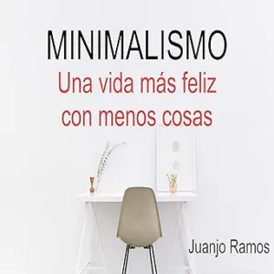 Minimalismo-Una-Vida-Mas-Feliz-Con-Menos-Cosas-Audiolibro-gratis
