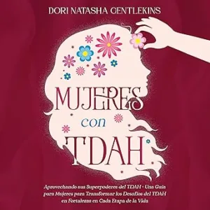 Mujeres-Con-TDAH-Aprovechando-Sus-Superpoderes-Del-TDAH-Audiolibro-gratis