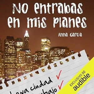 No-Entrabas-En-Mis-Planes-Audiolibro-Gratis