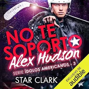 No-Te-Soporto-Alec-Hudson-Audiolibro-Gratis