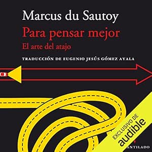 Para-Pensar-Mejor-El-Arte-Del-Atajo-Audiolibro-gratis