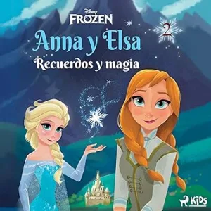 Recuerdos-Y-Magia-Frozen-Anna-Y-Elsa-2-Audiolibro-gratis