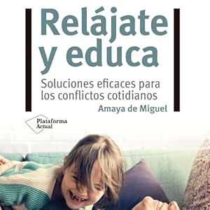 Relajate-Y-Educa-Soluciones-Eficaces-Para-Los-Conflictos-Cotidianos-Audiolibro-gratis